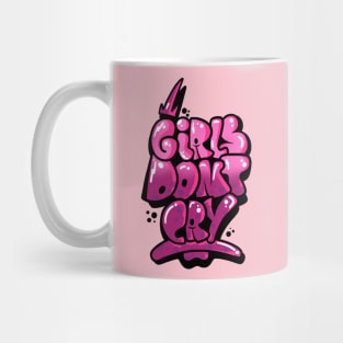 GIRLS DONT CRY Mug